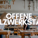 Offene Holzwerkstatt