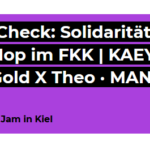 Mic Check: Solidarität - HipHop im FKK | KAEYZY · Ari Gold X Theo · MANIC MC